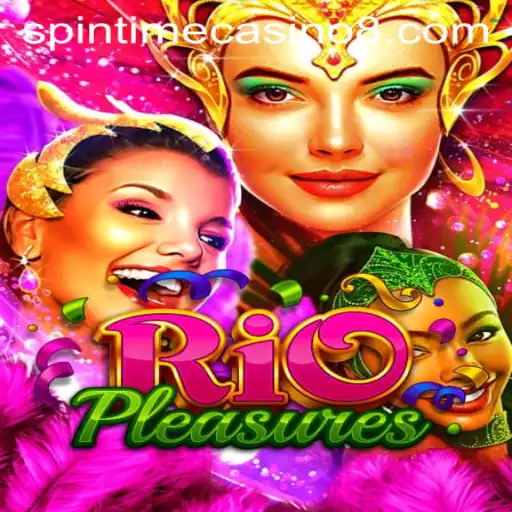 Discover the Thrill of RioPleasures at Spintime Casino